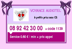 Voyance Audiotel - à petits prix sans CB au 08.92.42.30.00 avec le code 1139 - Service 0.60 € / min + prix appel